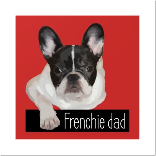 Frenchie dad Posters and Art